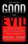 Between Good and Evil: A Master Profiler's Hunt for Society's Most Violent Predators