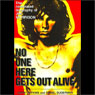 No One Here Gets Out Alive: The Biography of Jim Morrison