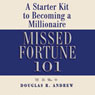 Missed Fortune 101: A Starter Kit to Becoming a Millionaire