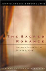 The Sacred Romance: Drawing Closer to the Heart of God