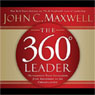 The 360-Degree Leader: Developing Your Influence from Anywhere in the Organization