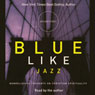 Blue Like Jazz: Nonreligious Thoughts on Christian Spirituality