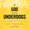 God of the Underdogs: When the Odds Are Against You, God is For You