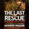 The Last Rescue: How Faith and Love Saved a Navy SEAL Sniper