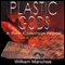 Plastic Gods: A Rich Coleman Novel, Vol. 2