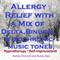 Allergy Relief with a Mix of Delta Binaural Isochronic Tones: 3 in 1 Legendary, Complete Hypnotherapy Session