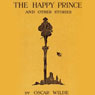 The Happy Prince and Other Stories: The Fairy Tales of Oscar Wilde