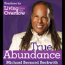 True Abundance: Practices for Living from the Overflow
