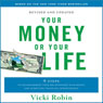 Your Money or Your Life: 9 Steps to Transforming Your Relationship with Money and Achieving Financial Independence