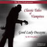 Good Lady Ducayne: Classic Tales of Vampires