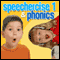 Speechercise 1 and Phonics