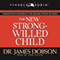 The New Strong-Willed Child