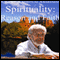 Advancing Spiritual Awareness: Spirituality: Reason and Faith