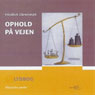 Ophold p vejen [Stay on the Road]