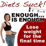 Enough Is Enough: Lose Weight for the Final Time