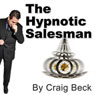 The Hypnotic Salesman: Subliminal Sales Techniques