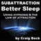 Subattraction Better Sleep: Using Hypnosis & The Law of Attraction