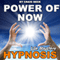 Power of Now: Life Mastery Hypnosis