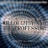 The Whithering of Willoughby and the Professor: Their Ways in the Worlds - The Best of the Comedy-O-Rama Hour Season Three