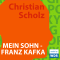 Mein Sohn. Franz Kafka