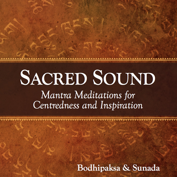 Sacred Sound: Mantra Meditations for Centeredness and Inspiration