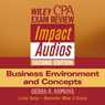 Wiley CPA Examination Review Impact Audios, Second Edition: Business Environment and Concepts