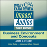 Wiley CPA Exam Review Impact Audios: Business Environment and Concepts, 3rd Edition