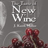 The Taste of New Wine