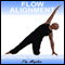 Flow Alignment: A Vinyasa Yoga Class Suitable for Those with Experience.