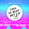 Vips s blev det liv [Hey Presto It Came to Life!]