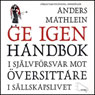 Ge igen [Give Back]: Handbok i sjlvfrsvar mot versittare i sllskapslivet