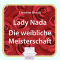 Lady Nada. Die weibliche Meisterschaft