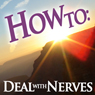 How to Deal with Nerves