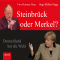 Steinbrck oder Merkel?. Deutschland hat die Wahl