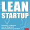 Lean Startup. Schnell, risikolos und erfolgreich Unternehmen grnden