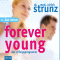 Das neue Forever Young. Einfach jung bleiben mit dem 4-Wochen-Erfolgsprogramm