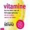 Vitamine - Aus der Natur oder als Nahrungsergnzung. Wie sie wirken, warum sie helfen