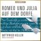 Romeo und Julia auf dem Dorfe