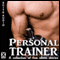 Personal Trainer: A Collection of Five Erotic Stories