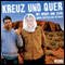 Kreuz und Quer. Mit Wirby und Zeus durch Australiens Outback