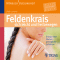 Feldenkrais - sich leicht und frei bewegen: Entspannter Nacken - bewegliche Schultern