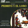 Pedrito y el Lobo: Cuento para aprender musica [Peter and the Wolf: A Tale to Learn Music] (Texto Completo)