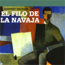 El Filo de la Navaja [The Razor's Edge]