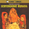 Servidumbre Humana [Of Human Bondage]