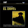 El Idiota [The Idiot]
