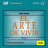 El Arte de Vivir, Volumen II (Texto Completo) [The Art of Living, Volume II