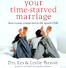 Your Time-Starved Marriage: How to Stay Connected at the Speed of Life