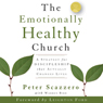 The Emotionally Healthy Church: A Strategy for Discipleship That Actually Changes Lives