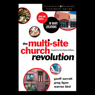 The Multi-Site Church Revolution: Being One Church in Many Locations