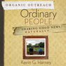 Organic Outreach for Ordinary People: Sharing Good News Naturally